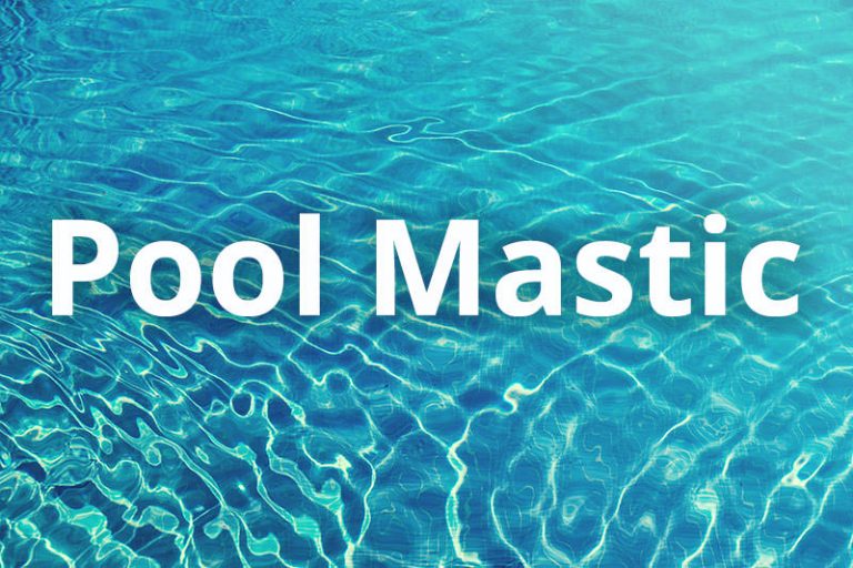 Pool Mastic Everything You Need to Know Willsha Pools