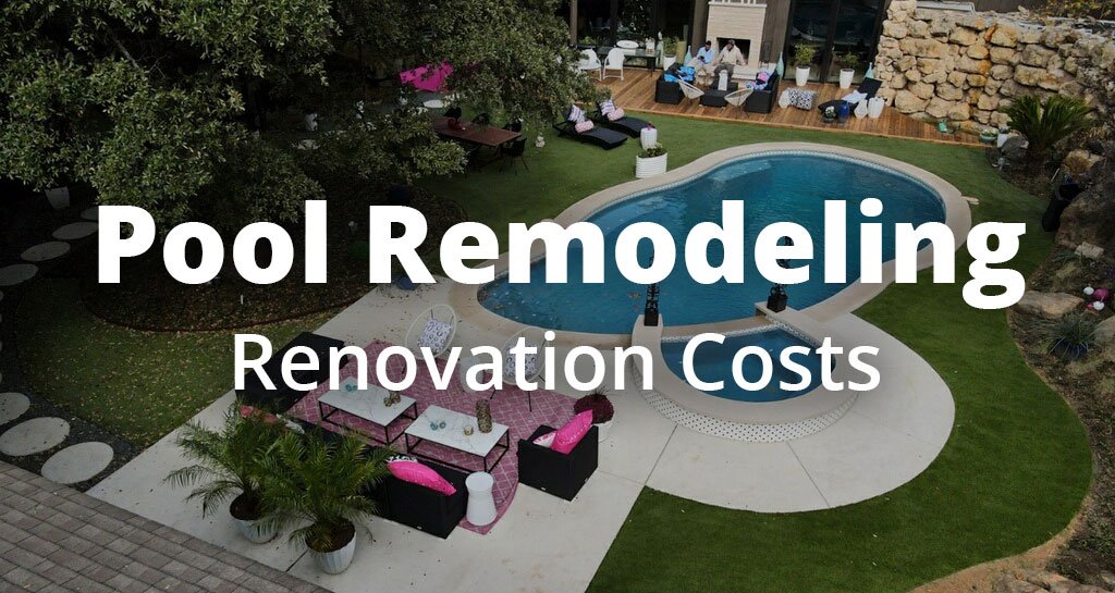 Pool Remodeling Cost 