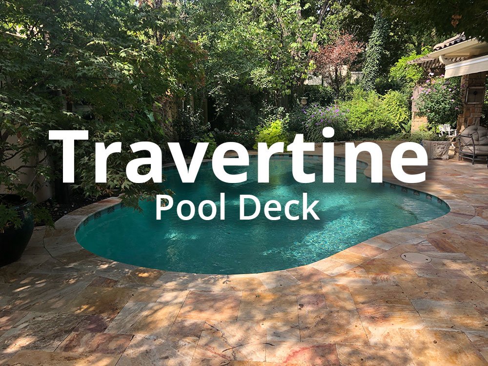 Travertine Tile Pool Decks: Everything You Need to Know - Willsha Pools
